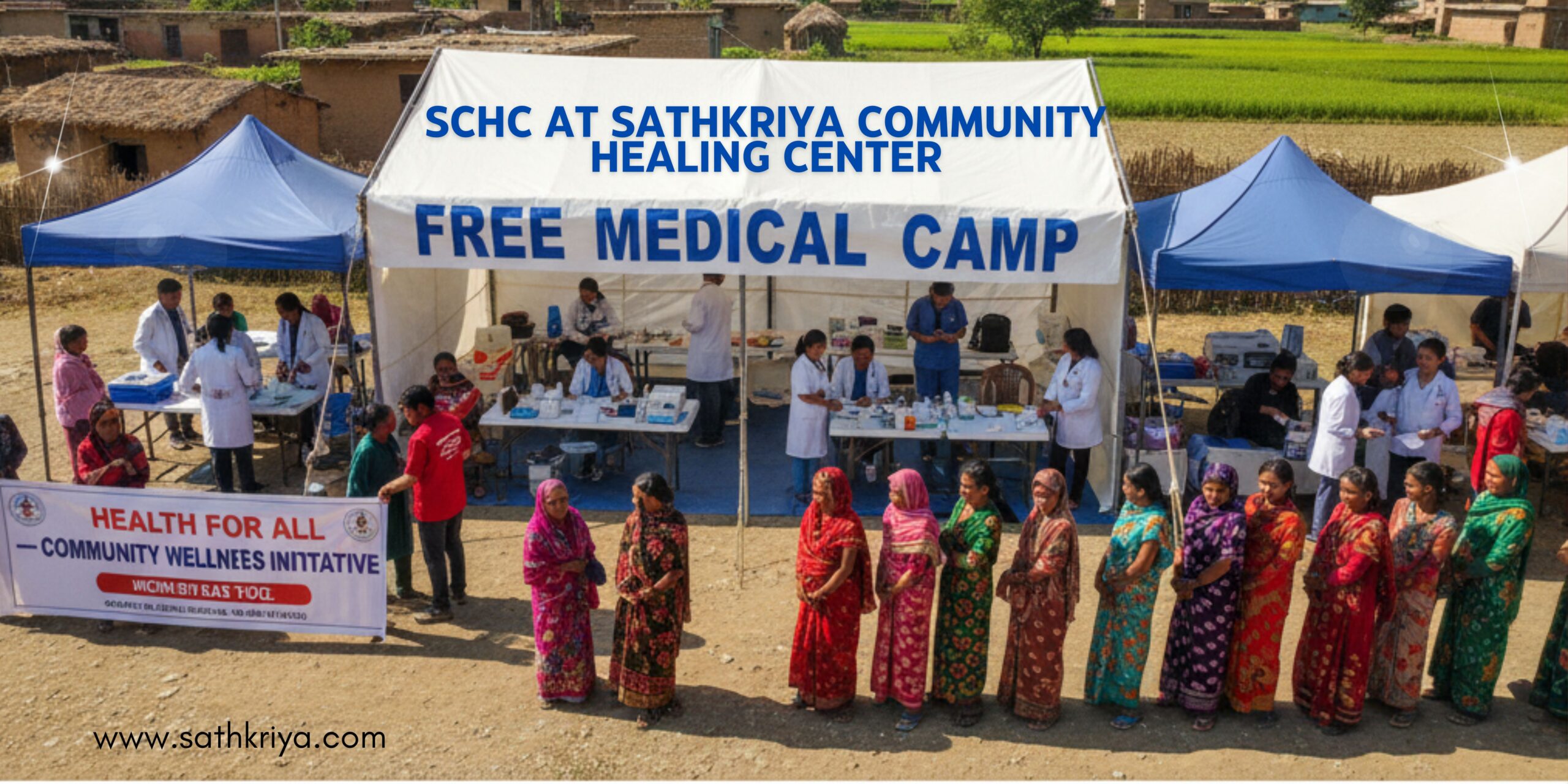Home Medical Care and Health Camps at SCHC At Sathkriya Community Healing Center
